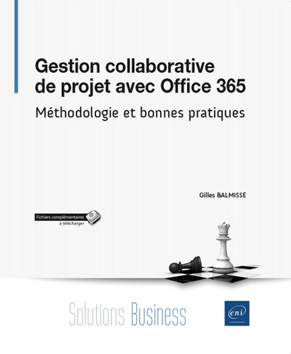 Gilles Balmisse - Gestion collaborative de projet avec Office 365 - Méthodologie et bonnes pratiques.