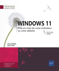 Gilles Balmisse et Myriam Gris - Windows 11 - Prise en main de votre ordinateur ou votre tablette.