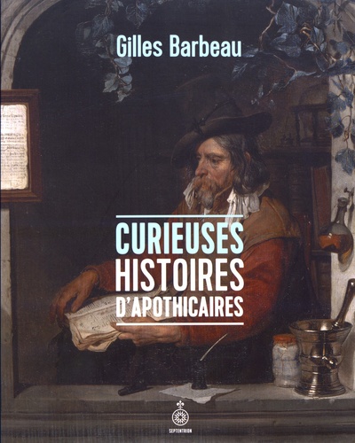 Curieuses histoires d'apothicaires