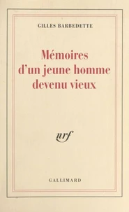 Mémoires d'un jeune homme devenu vieux