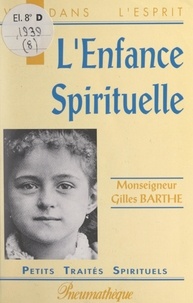 Gilles Barthe - L'enfance spirituelle.