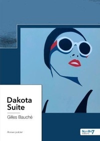 Gilles Bauché - Dakota Suite.