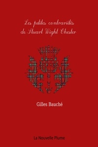 Gilles Bauché - LES PETITES CONTRARIÉTÉS DE STUART WIGHT-CHESTER.