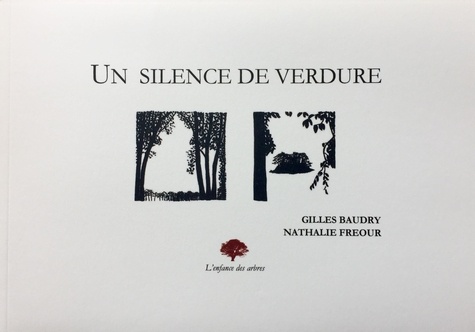 Gilles Baudry - Un silence de verdure.