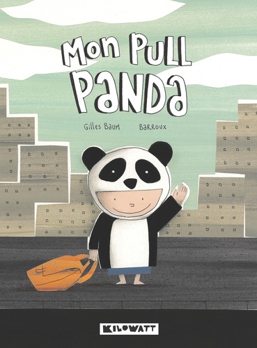 Gilles Baum et  Barroux - Mon pull panda.