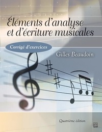 Gilles Beaudoin - Éléments d’analyse et d’écriture musicales - Corrigé d’exercices.
