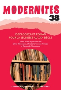 Gilles Béhotéguy et Christiane Connan-Pintado - Idéologie(s) et roman pour la jeunesse au XXIe siècle.