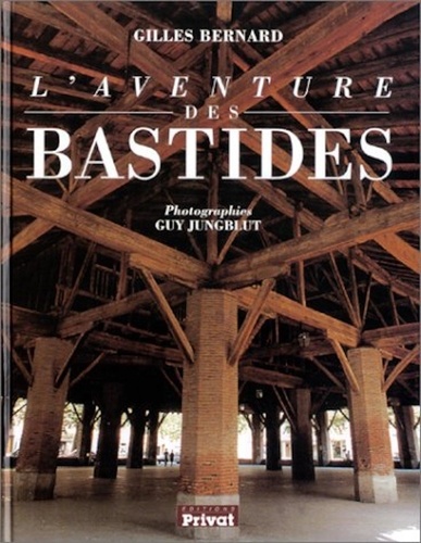 Gilles Bernard - L'Aventure Des Bastides.