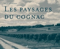 Gilles Bernard et Michel Guillard - Les paysages du cognac.
