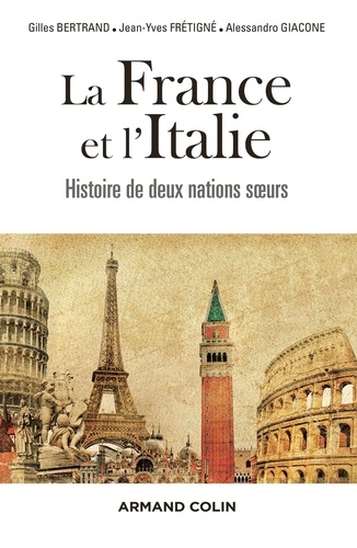 La France et l'Italie. Histoire de deux nations soeurs de 1660 à nos jours