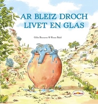 Gilles Bizouerne et Ronan Badel - Ar Bleiz Droch livet en glas.