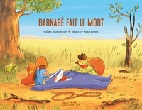 Gilles Bizouerne et Béatrice Rodriguez - Barnabé  : Barnabé fait le mort.