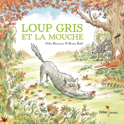Gilles Bizouerne - Loup gris et la mouche.