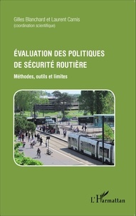 Gilles Blanchard et Laurent Garnis - Evaluation des politiques de sécurité routière - Méthodes, outils et limites.
