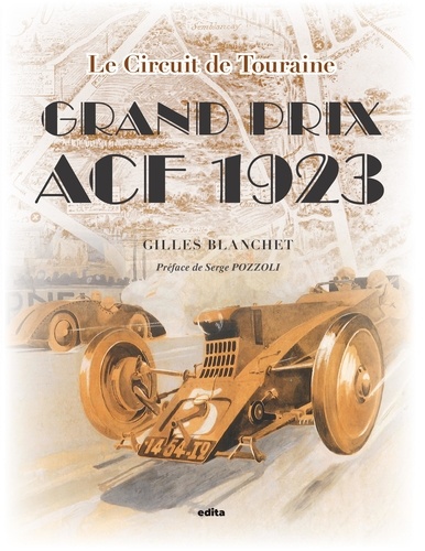 Grand Prix ACF 1923. Le Circuit de Touraine