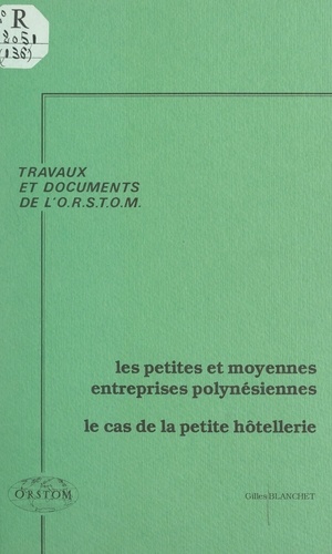 Les petites et moyennes entreprises polynésiennes. Le cas de la petite hôtellerie