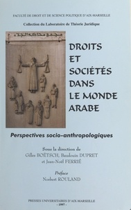 Gilles Boëtsch - Droits et sociétés dans le monde arabe : perspectives socio-anthropologiques.