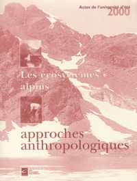 Gilles Boëtsch - Les écosystèmes alpins, approches anthropologiques - Actes de l'université d'été 2000.