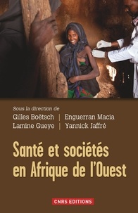 Gilles Boëtsch et Lamine Gueye - Santé et sociétés en Afrique de l'Ouest.
