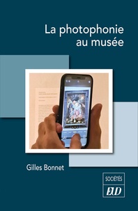 Gilles Bonnet - La photophonie au musée.