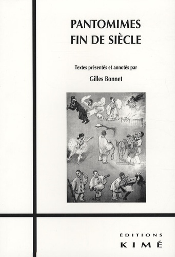 Gilles Bonnet - Pantomimes fin-de-siècle.