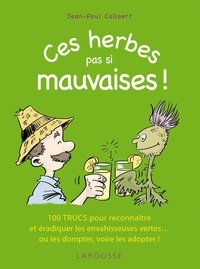 Gilles Bonotaux et Jean-Paul Collaert - Ces herbes... pas si mauvaises !.
