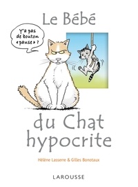 Gilles Bonotaux et Hélène Lasserre - Le Bébé du Chat hypocrite.