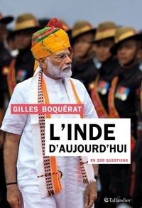 Gilles Boquérat - L'Inde d'aujourd'hui en 100 questions.