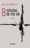 Gilles Bornais - Huit minutes de ma vie.