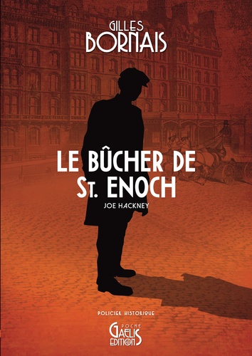 Gilles Bornais - Le bûcher de St. Enoch.
