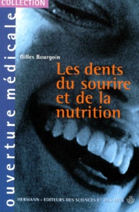Gilles Bourgoin - Les dents du sourire et de la nutrition.