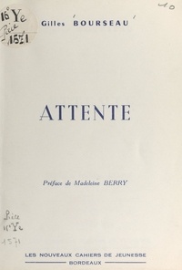 Gilles Bourseau et Madeleine Berry - Attente.