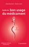 Gilles Bouvenot et Charles Caulin - Guide du bon usage du médicament.