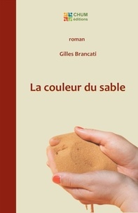 Gilles Brancati - La couleur du sable.