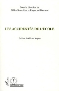 Gilles Brandibas et Raymond Fourasté - Les accidentés de l'école.