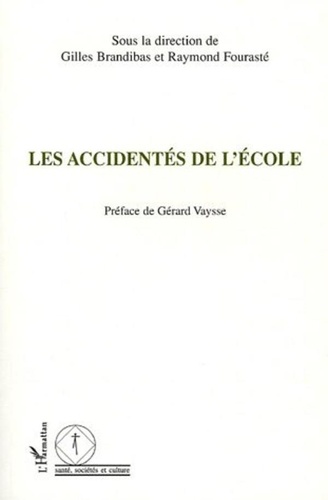 Gilles Brandibas et Raymond Fourasté - Les accidentés de l'école.