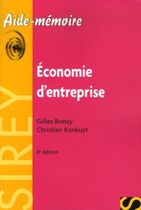 Gilles Bressy et Christian Konkuyt - Economie d'entreprise - Edition 2006.