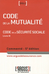 Gilles Briens et Laurence Chrébor - Code de la mutualité - Code de la sécurité sociale Livre 9 - Commenté.