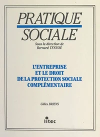 L'entreprise et le droit de la protection sociale complémentaire