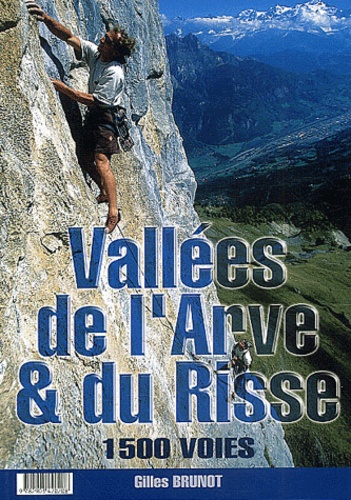 Gilles Brunot - Vallees De L'Arve & Du Risse. Le Calcaire A Proximite De Chamonix Mont-Blanc.