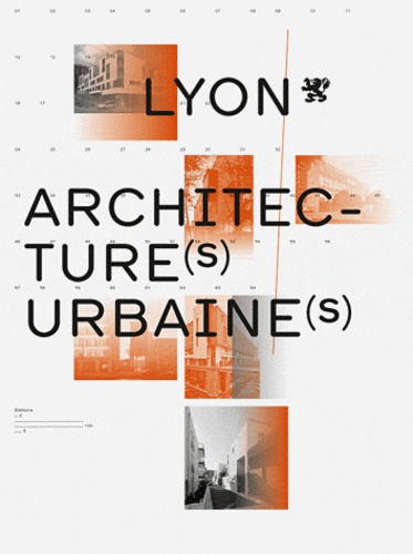 Gilles Buna - Lyon, architecture(s) urbaine(s).
