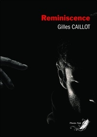 Gilles Caillot - Le cycle du mal Tome 2 : Réminiscence.