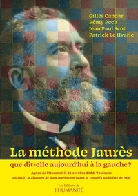 Gilles Candar et Rémy Pech - La méthode Jaurès, que dit-elle aujourd'hui à la gauche ? - Exclusif : le discours de Jean Jaurès concluant le congrès socialiste de 1908.