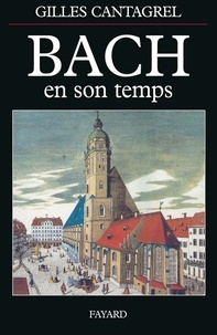 Gilles Cantagrel - Bach en son temps.
