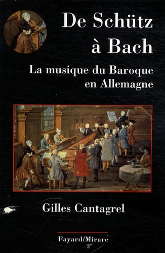 De Schütz à Bach. La musique du baroque en Allemagne