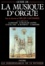 Guide De La Musique D'Orgue