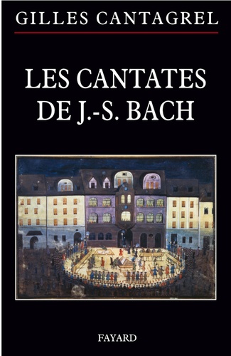 Les cantates de J.-S. Bach. Textes, traductions, commentaires