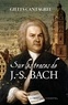 Gilles Cantagrel - Sur les traces de J.-S. Bach.