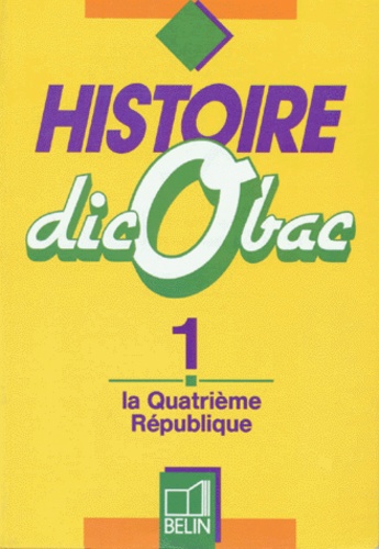 Gilles Carré et René Ponthus - Histoire. Tome 1,  La Quatrieme Republique.