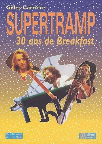 Gilles Carrière - Supertramp : 30 Ans De Breakfast.
